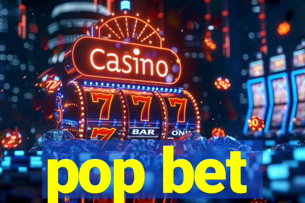 pop bet